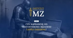 Cover – Blog – Czy naprawdę od testosteronu będziesz lepiej zarabiał