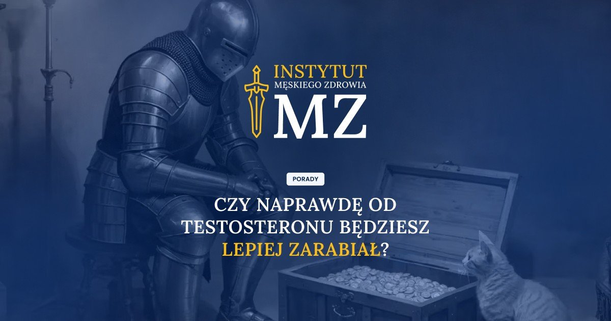 Cover – Blog – Czy naprawdę od testosteronu będziesz lepiej zarabiał