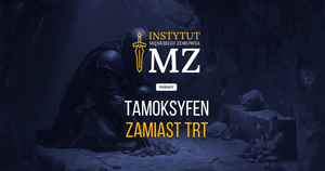 tamoksyfen-zamiast-trt
